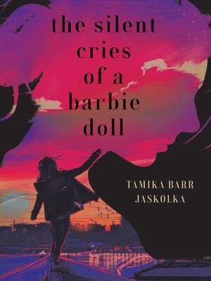 cover image of The Silent Cries of a Barbie Doll